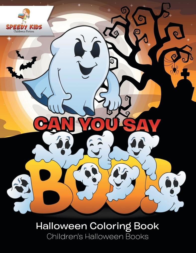 Can You Say Boo! Halloween Coloring Book | Children‘s Halloween Books