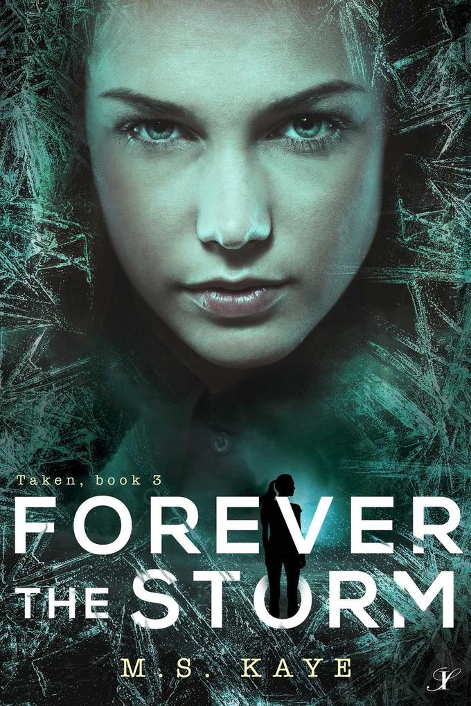 Forever the Storm (The Taken Series #3)