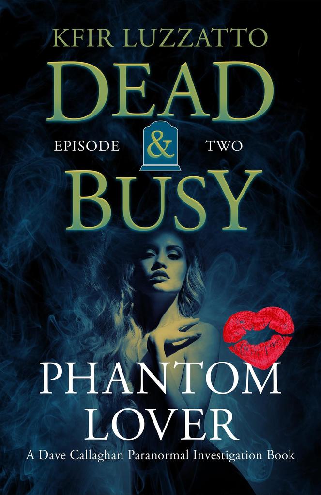 Phantom Lover (Dead & Busy #2)