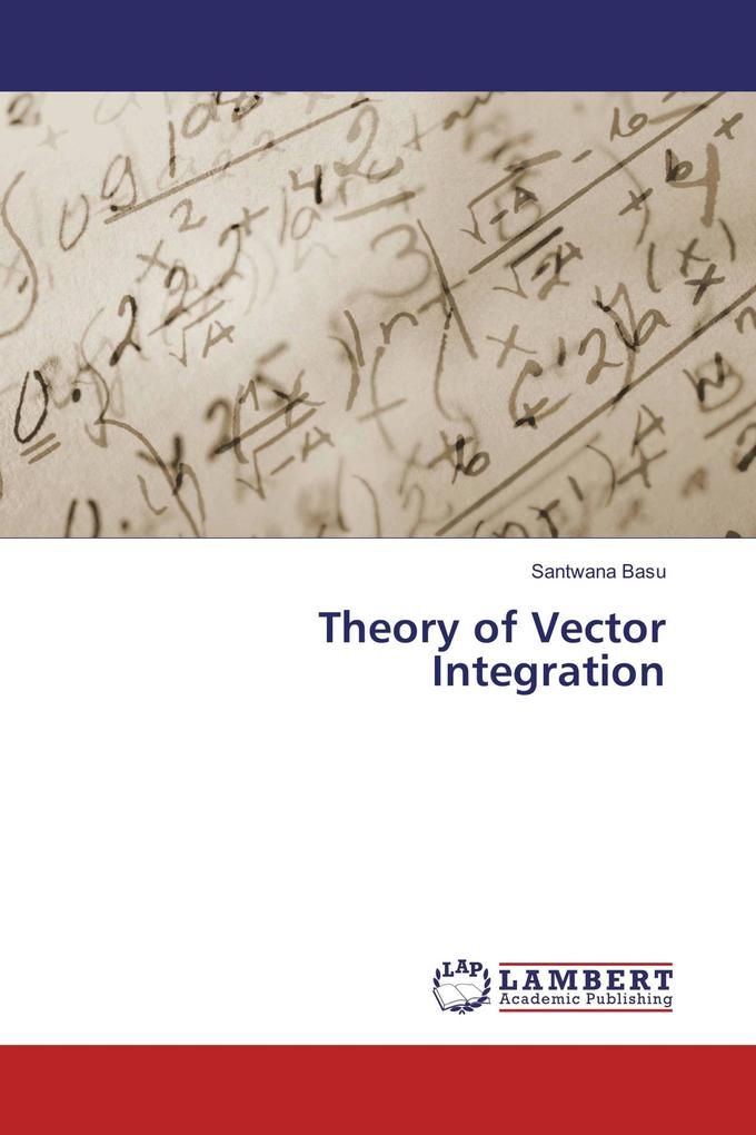 Theory of Vector Integration