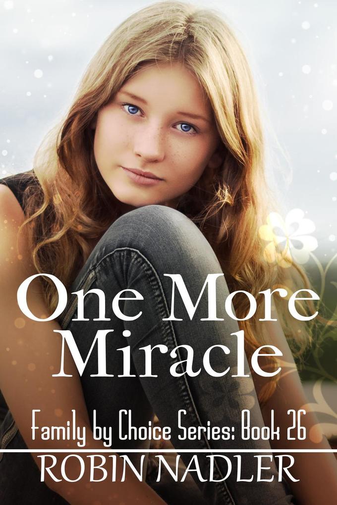 One More Miracle (Family by Choice #26)