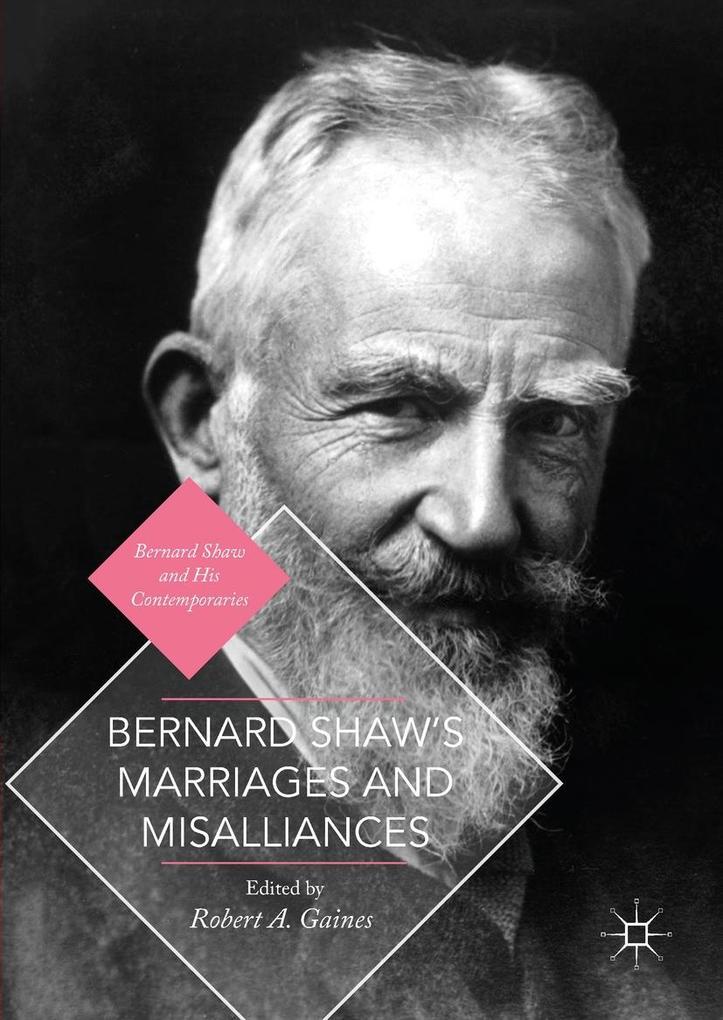 Bernard Shaw‘s Marriages and Misalliances