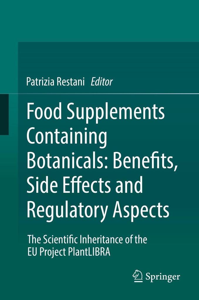 Food Supplements Containing Botanicals: Benefits Side Effects and Regulatory Aspects