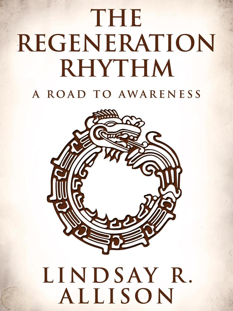 The Regeneration Rhythm: A Road to Awareness