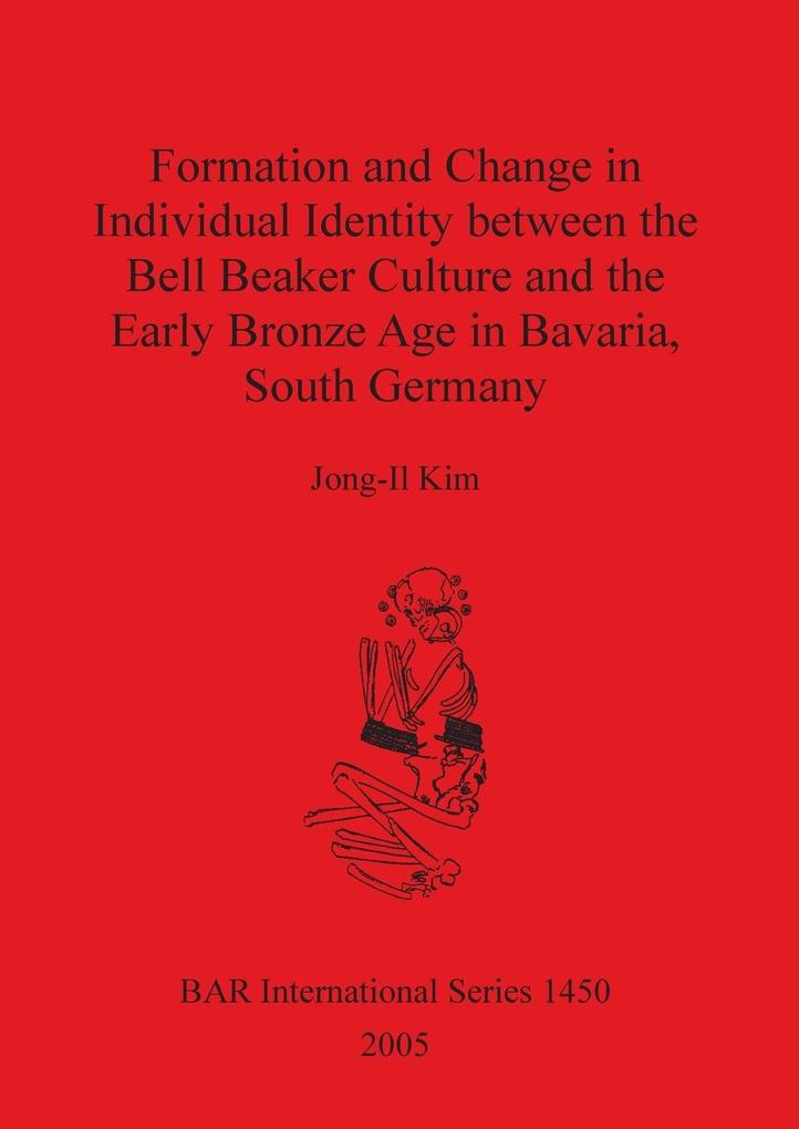 Formation and Change in Individual Identity between the Bell Beaker Culture and the Early Bronze Age in Bavaria South Germany