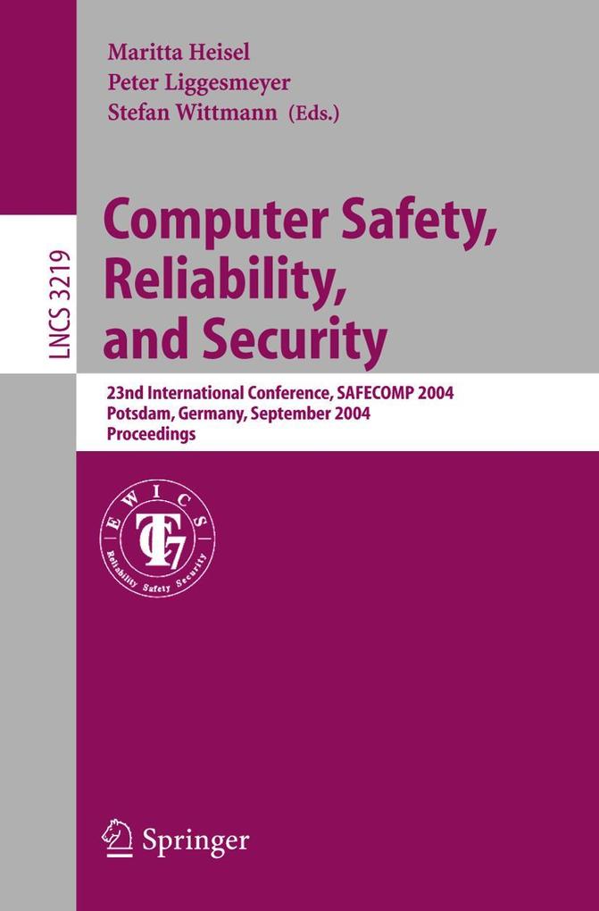 Computer Safety Reliability and Security
