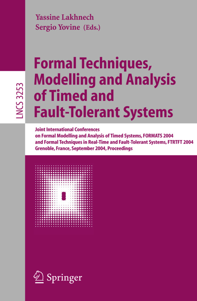 Formal Techniques Modelling and Analysis of Timed and Fault-Tolerant Systems