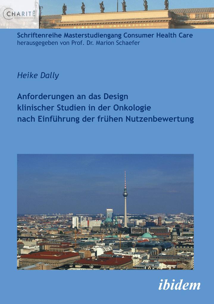 Anforderungen an das Design klinischer Studien in der Onkologie nach Einführung der frühen Nutzenbewertung