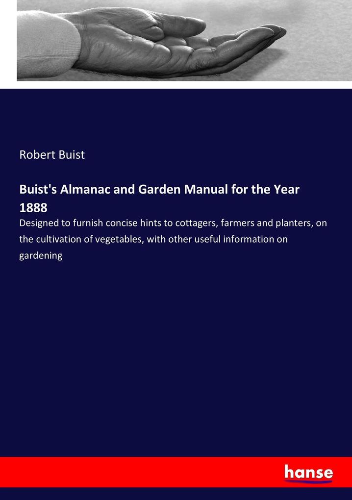 Image of Buist's Almanac and Garden Manual for the Year 1888