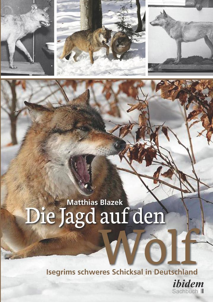 Die Jagd auf den Wolf - Matthias Blazek