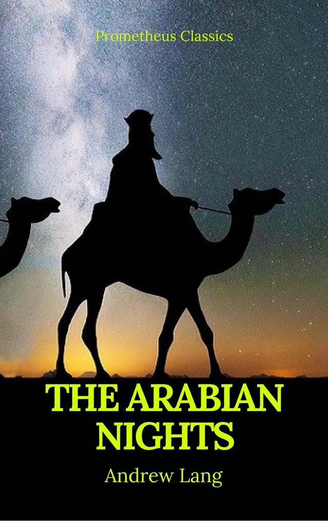 The Arabian Nights (Best Navigation Active TOC) (Prometheus Classics)
