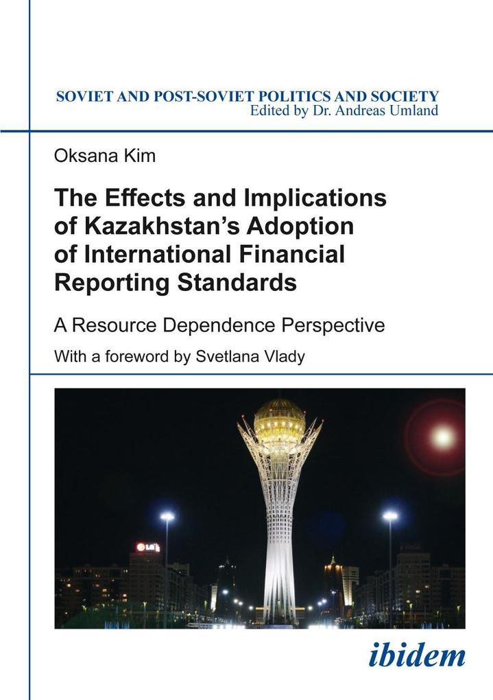 The Effects and Implications of Kazakhstan‘s Adoption of International Financial Reporting Standards
