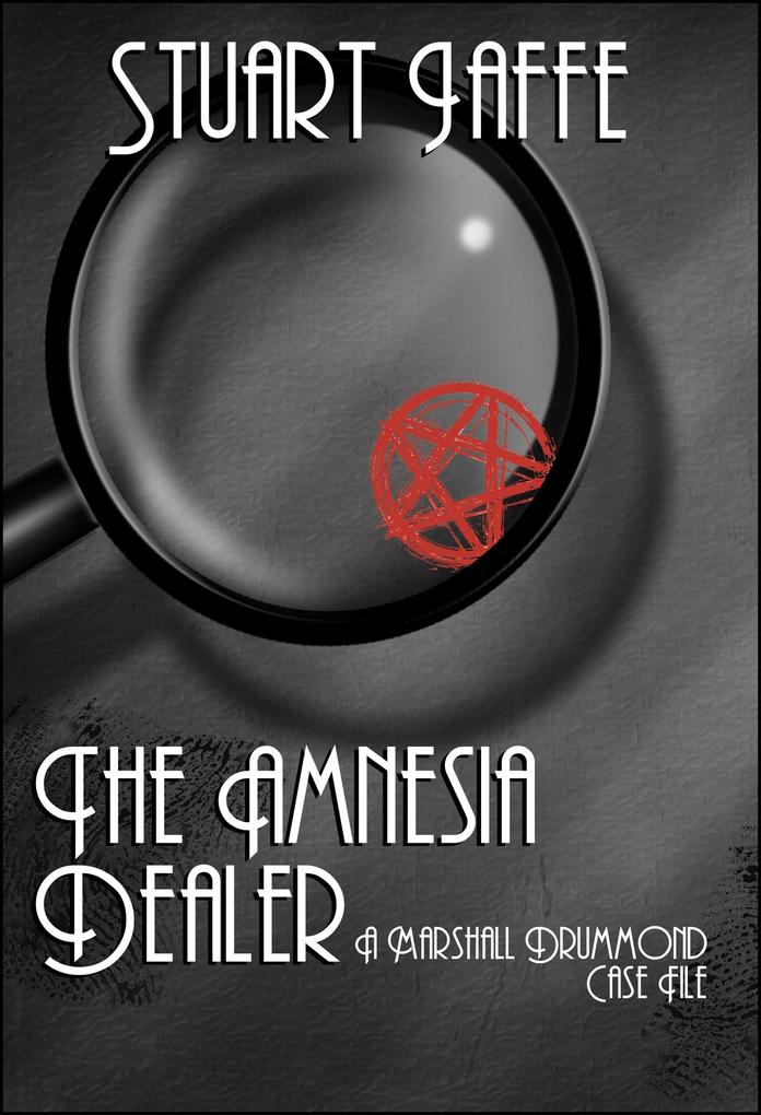 The Amnesia Dealer (Marshall Drummond Case Files #2)
