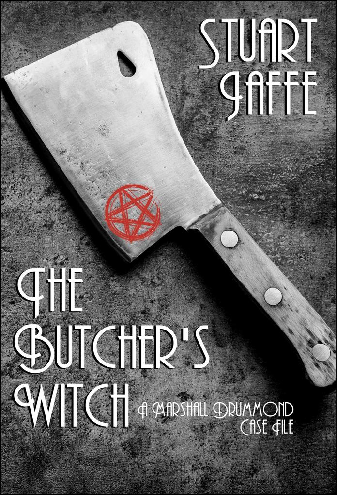 The Butcher‘s Witch (Marshall Drummond Case Files #1)