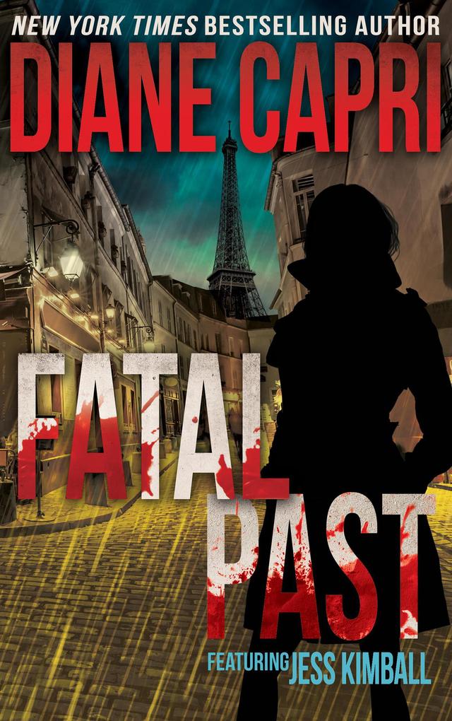 Fatal Past: A Jess Kimball Thriller (The Jess Kimball Thrillers Series #9)