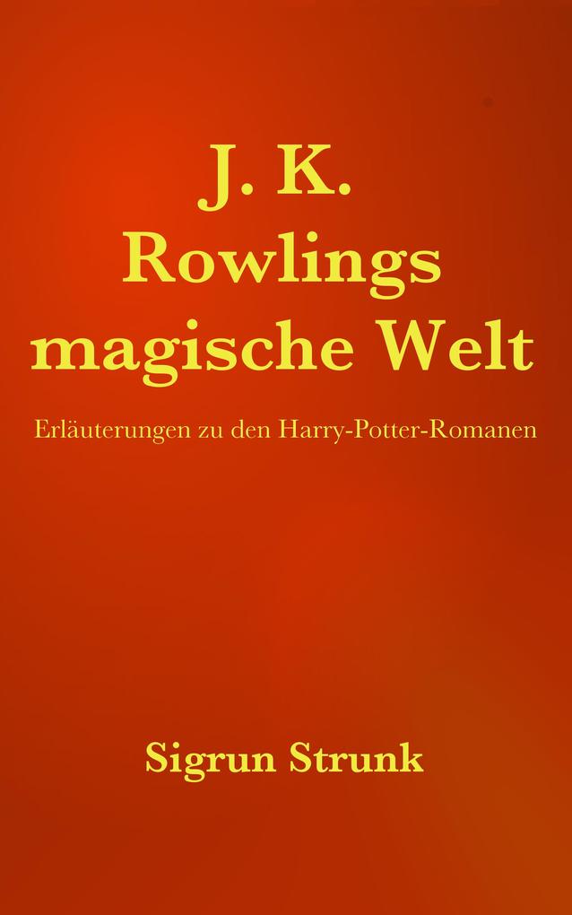 J.K. Rowlings magische Welt
