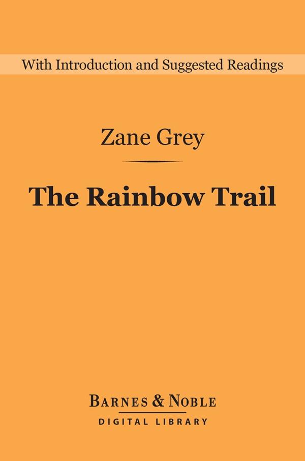 The Rainbow Trail (Barnes & Noble Digital Library)