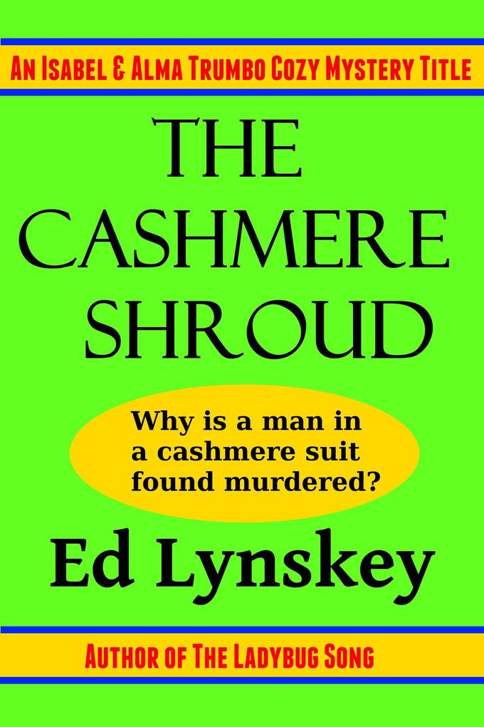 The Cashmere Shroud (Isabel & Alma Trumbo Cozy Mystery Series #2)