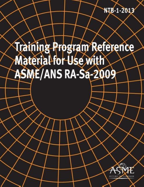 NTB-1-2013 Training Program Reference Material for Use with Asme/ANS Ra-Sa-2009