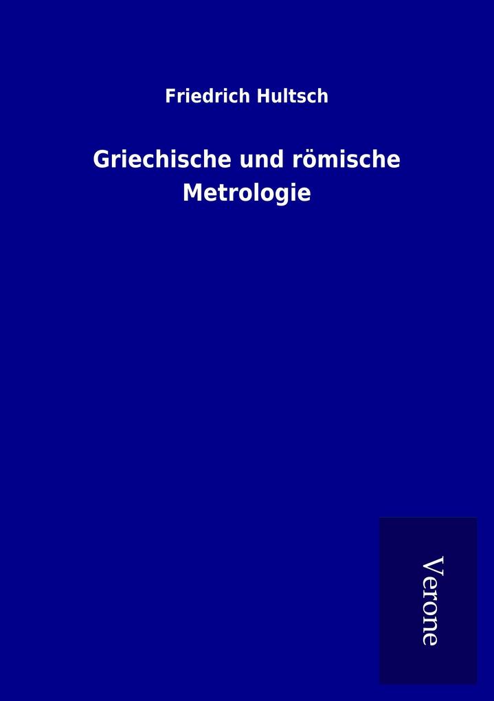 Griechische und römische Metrologie