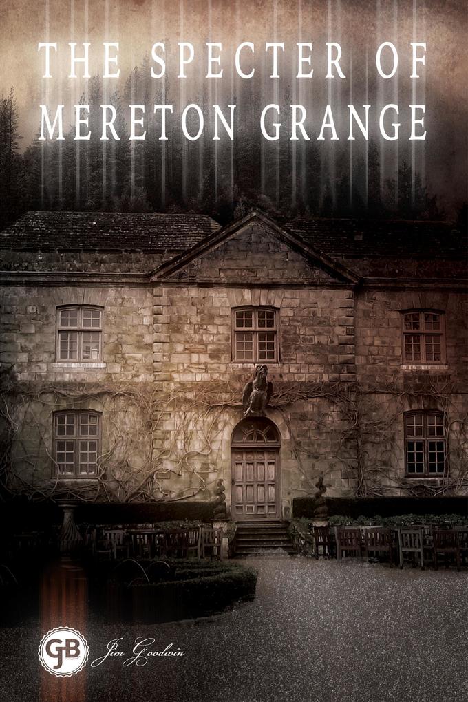 The Specter of Mereton Grange