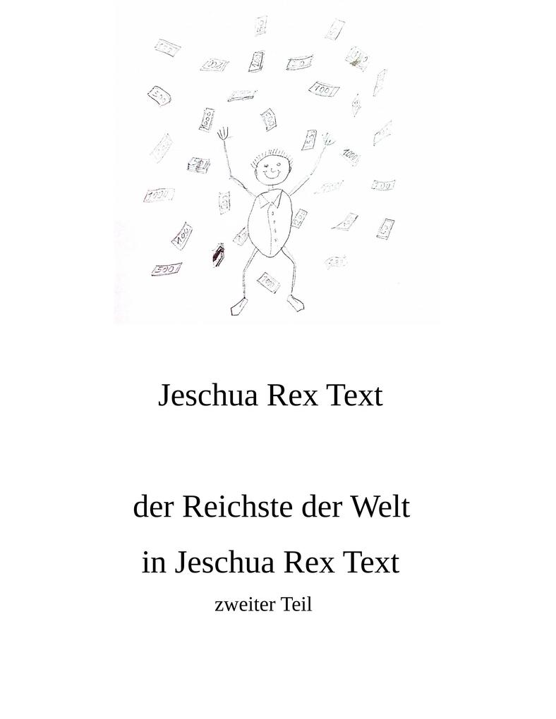 Der Reichste der Welt in Jeschua Rex Text
