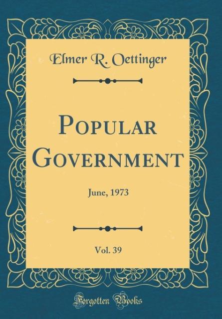 Popular Government, Vol. 39 als Buch von Elmer R. Oettinger