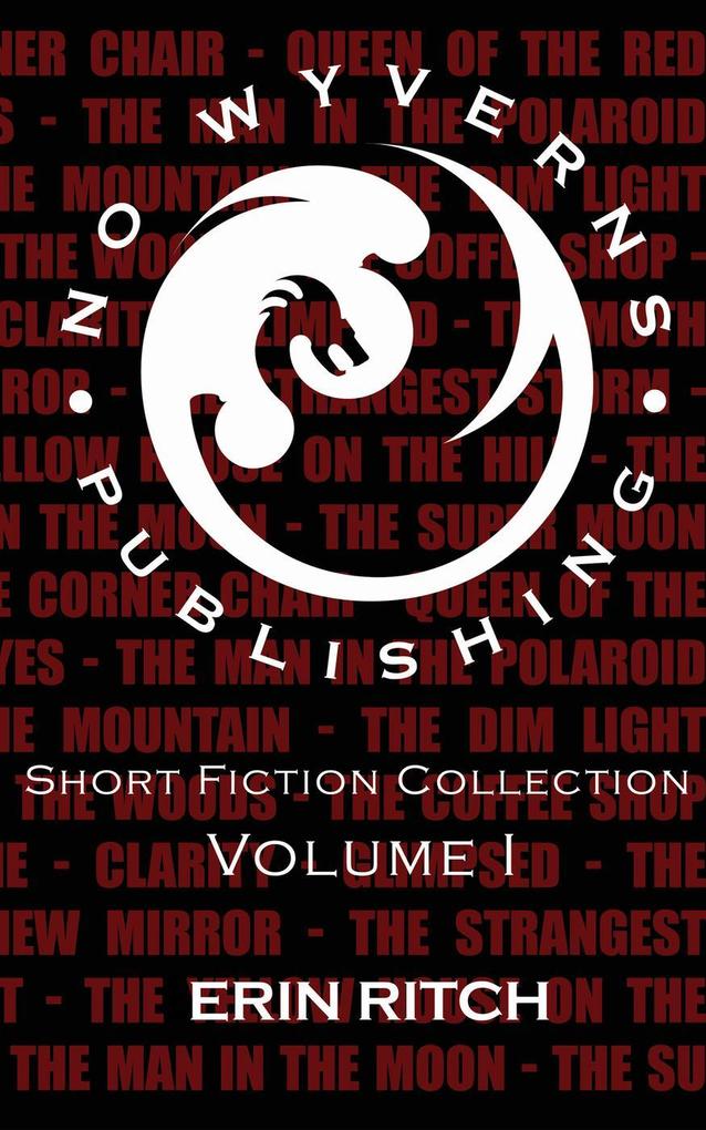 No Wyverns Publishing Short Fiction Collection Volume 1
