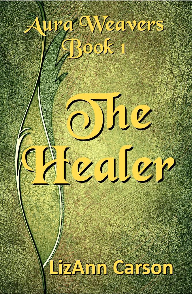 The Healer (Aura Weavers #1)