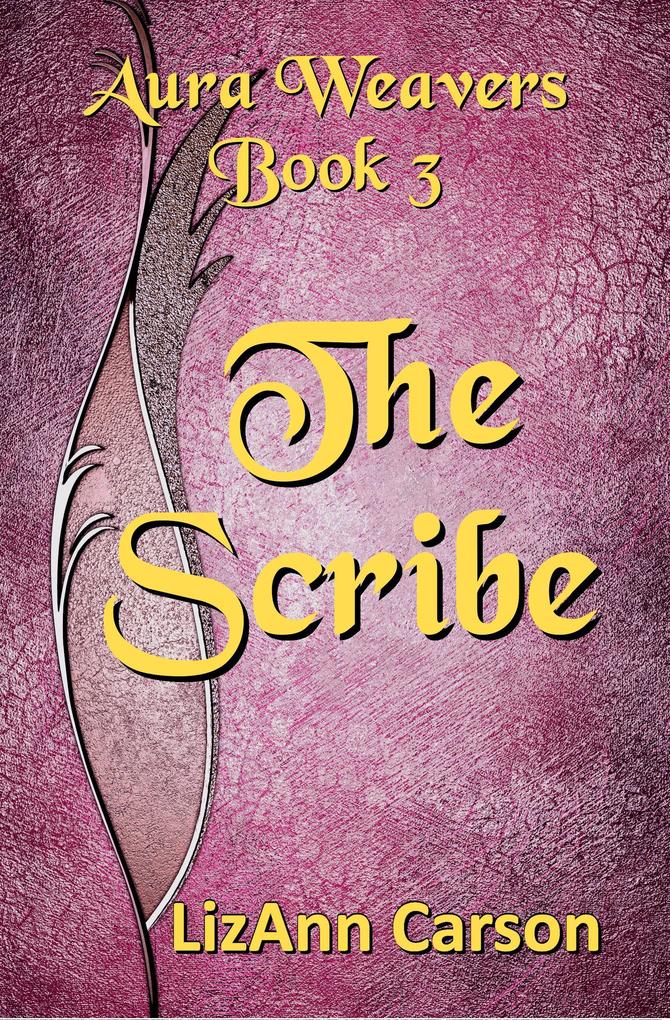 The Scribe (Aura Weavers #3)
