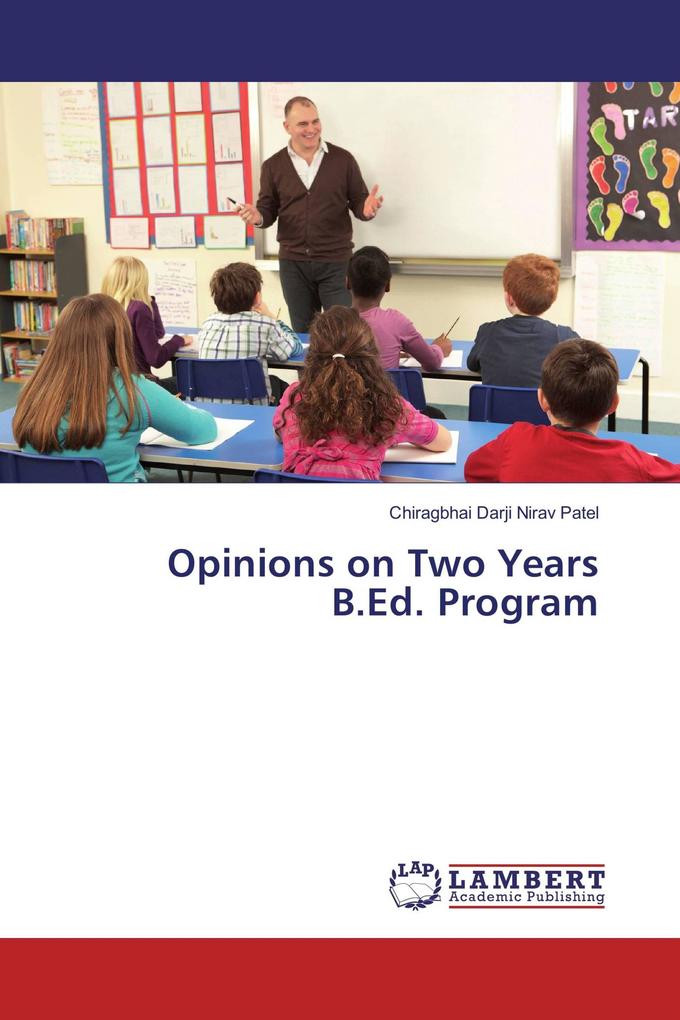 Opinions on Two Years B.Ed. Program