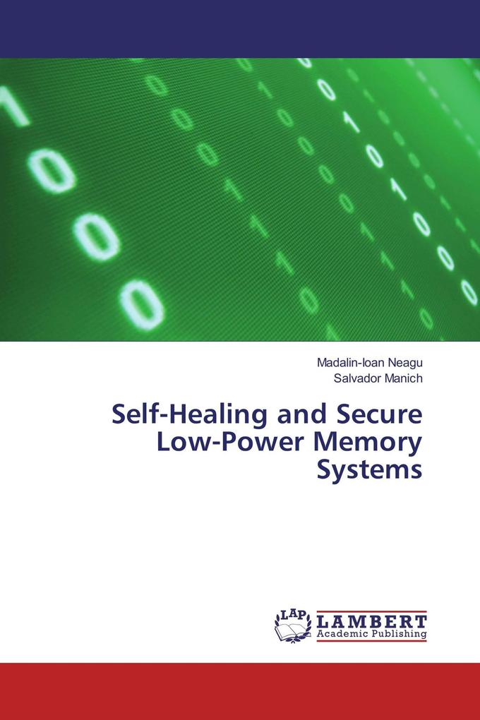 Self-Healing and Secure Low-Power Memory Systems
