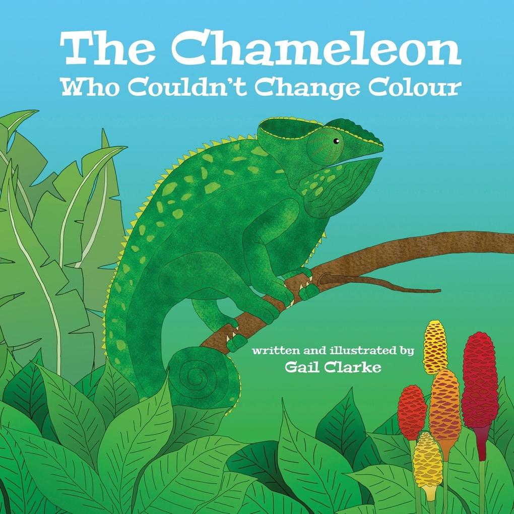 The Chameleon Who Couldn‘t Change Colour