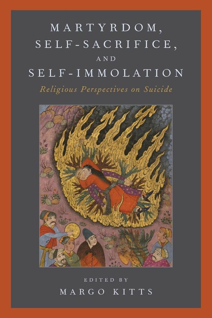 Martyrdom Self-Sacrifice and Self-Immolation