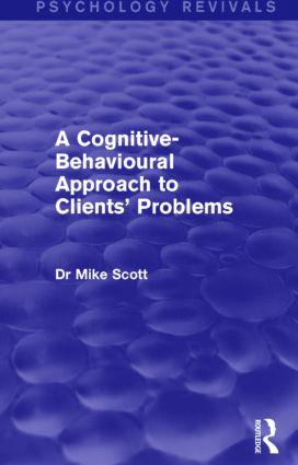 A Cognitive-Behavioural Approach to Clients‘ Problems