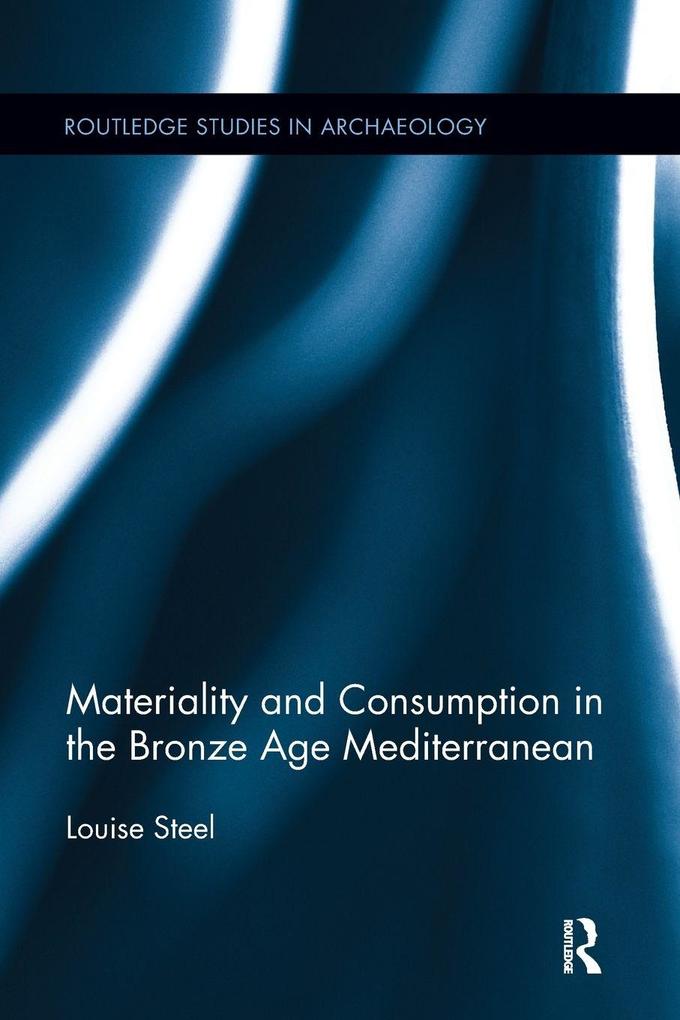 Materiality and Consumption in the Bronze Age Mediterranean