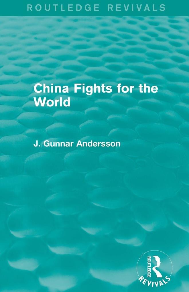 China Fights for the World (Routledge Revivals)