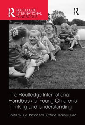 The Routledge International Handbook of Young Children‘s Thinking and Understanding