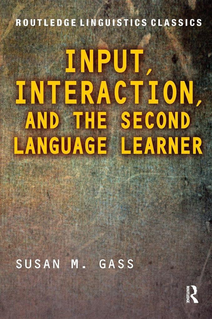 Input Interaction and the Second Language Learner