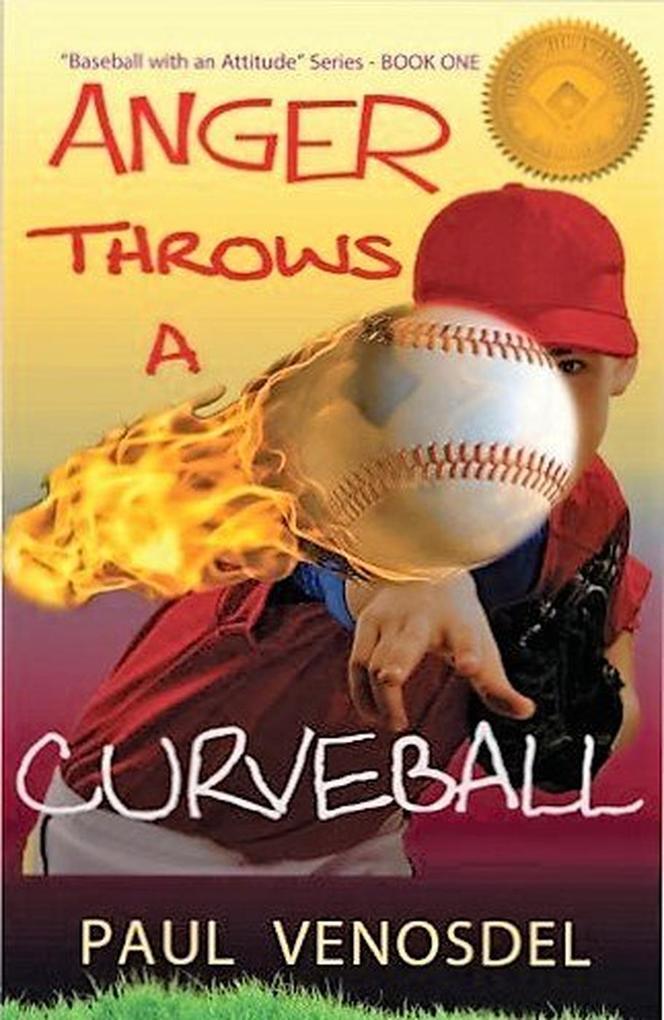 Anger Throws a Curveball (Baseball with an Attitude #1)