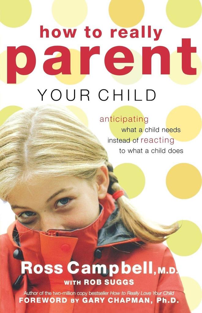 The How to Really Parent Your Child
