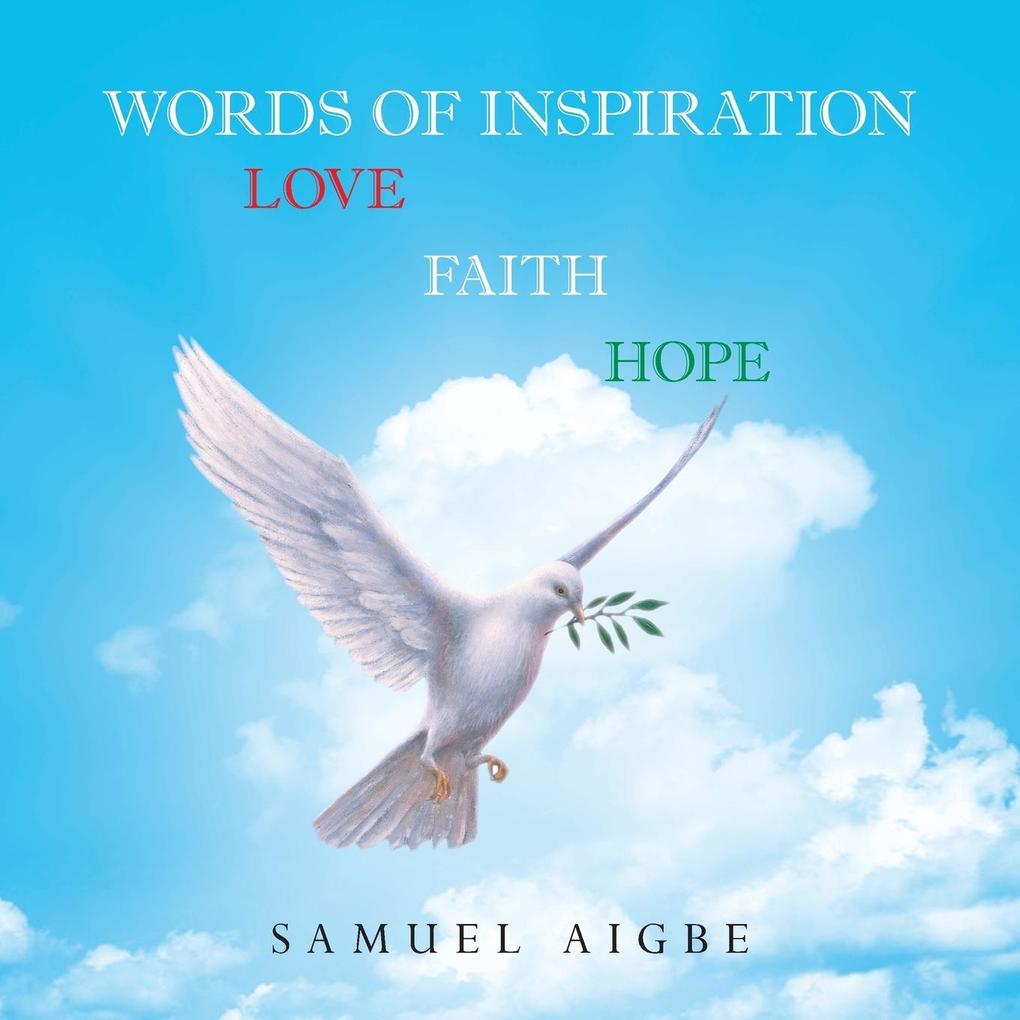Words of Inspiration on Love Faith and Hope