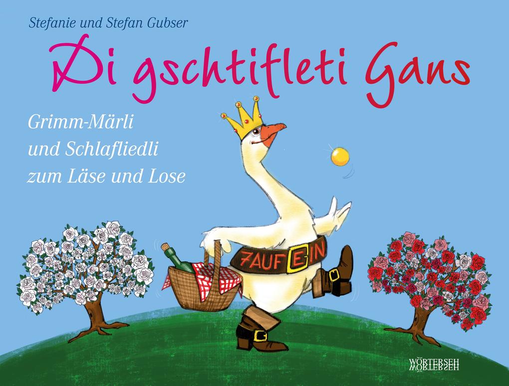 Di gschtifleti Gans