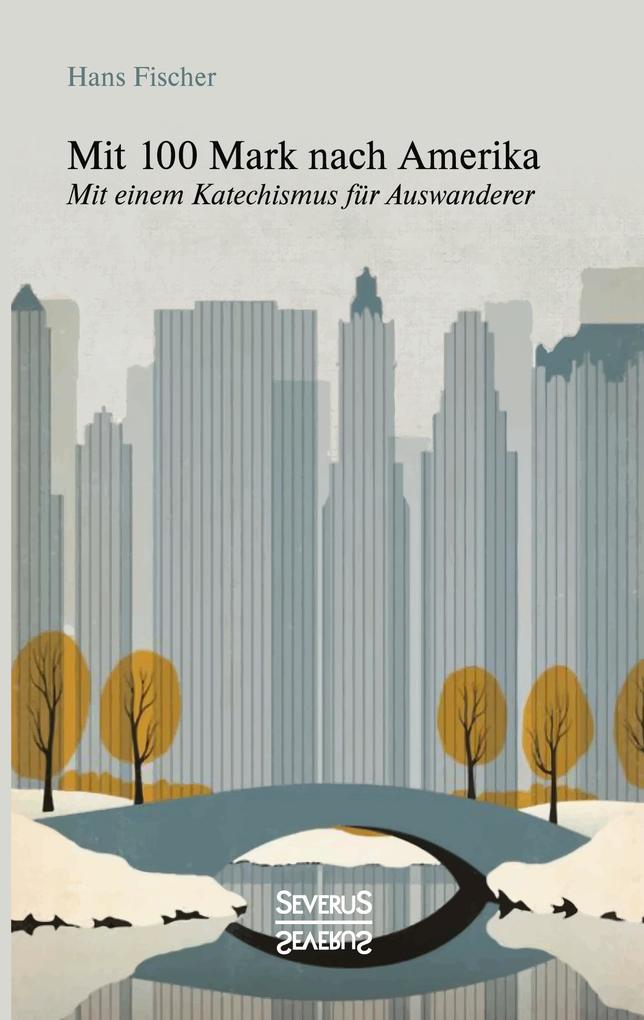 Mit 100 Mark nach Amerika
