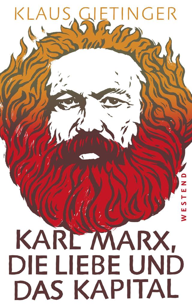 Karl Marx die Liebe und das Kapital