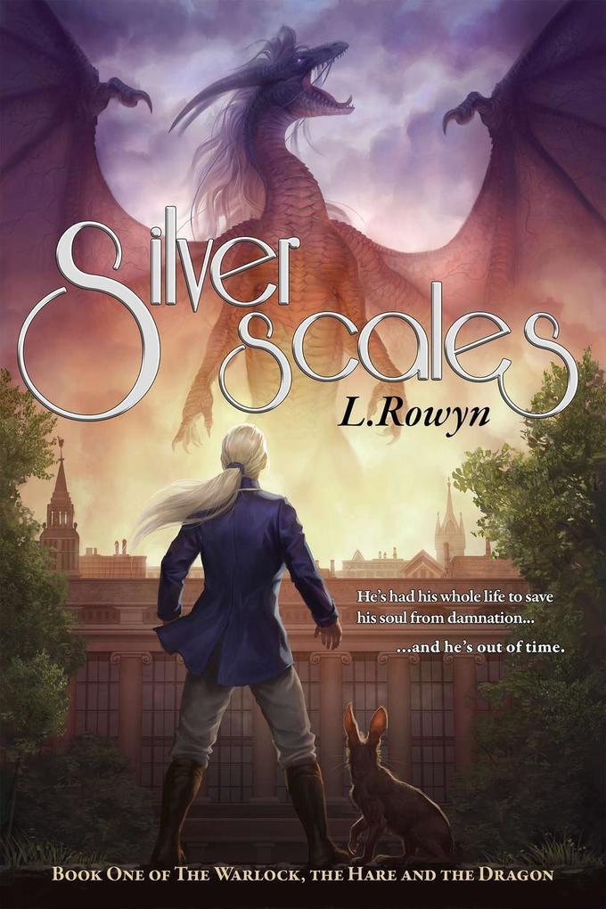 Silver Scales (The Warlock the Hare and the Dragon #1)
