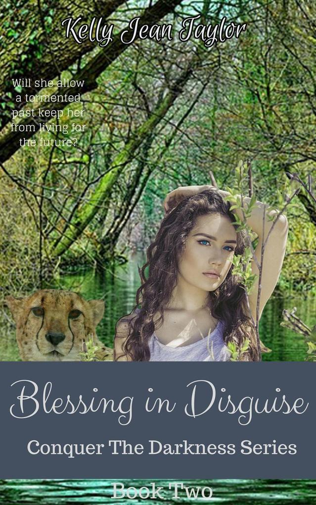 Blessing in Disguise (Conquer the Darkness Series #2)