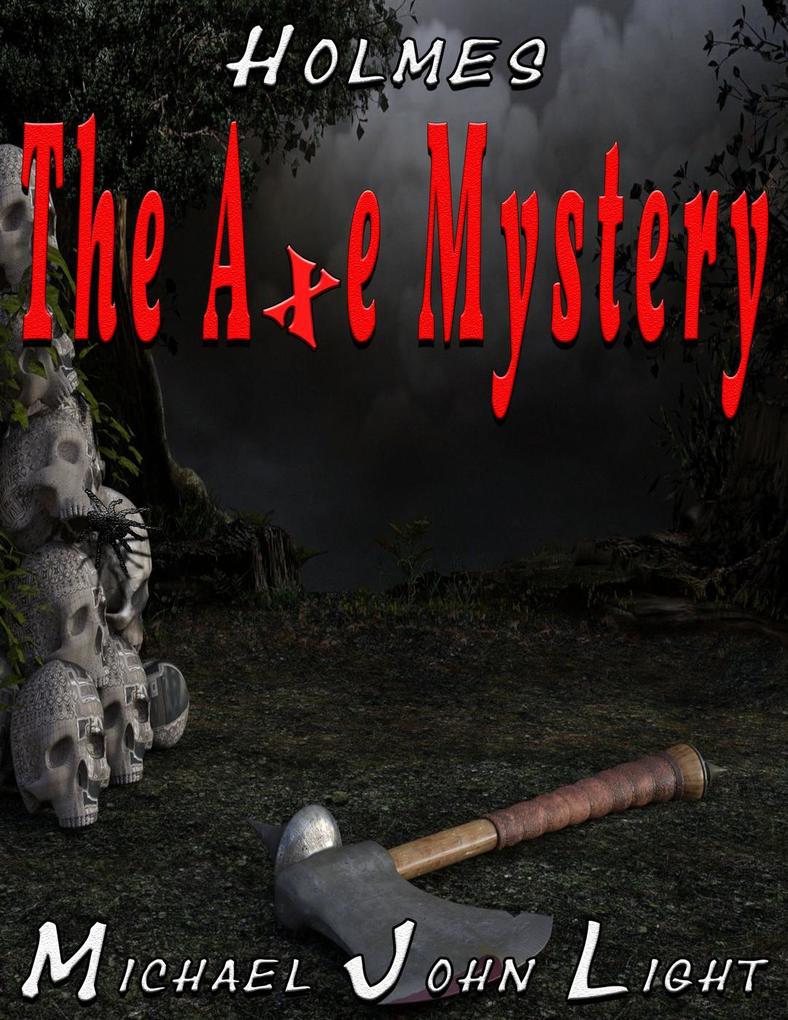 Holmes The Axe Mystery