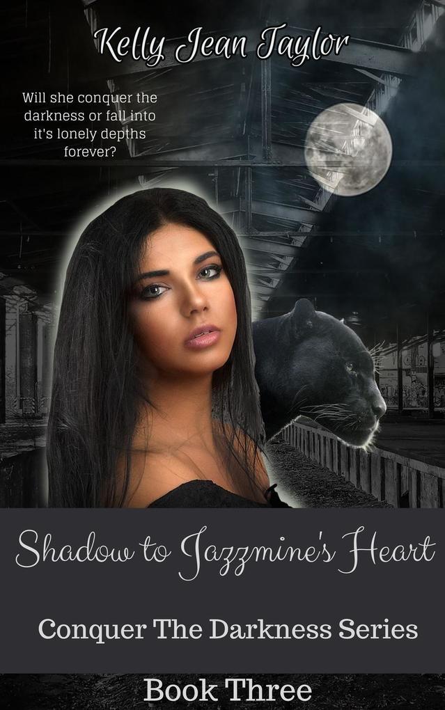Shadow to Jazzmine‘s Heart (Conquer the Darkness Series #3)