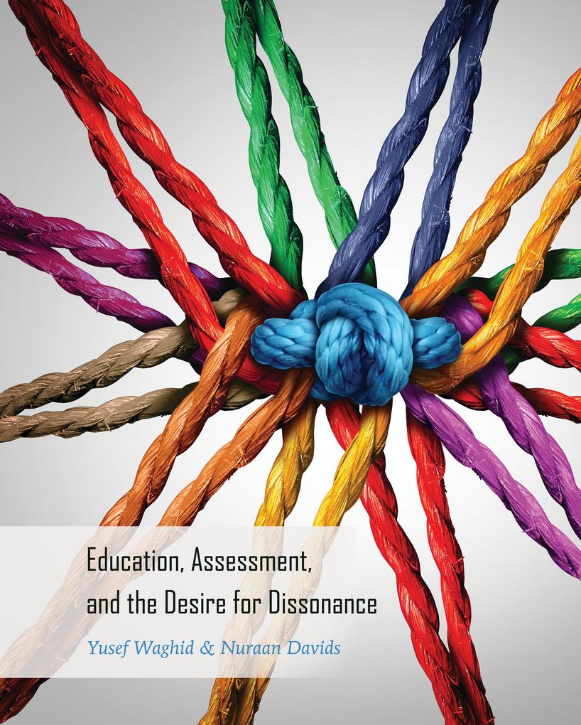 Education Assessment and the Desire for Dissonance